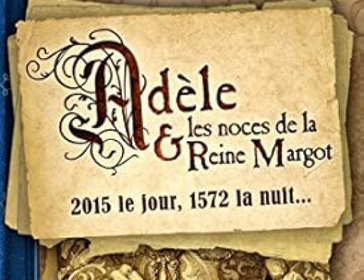 Adèle et les noces de la reine Margot / Silène Edgar